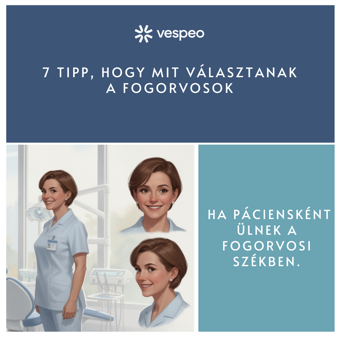 7 TIPP, HOGY MIT VÁLASZTANAK A FOGORVOSOK, HA PÁCIENSKÉNT ÜLNEK A FOGORVOSI SZÉKBEN.